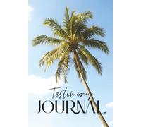 Testimony Journal: Deepen Your Understanding of Scripture Through Study & Reflection