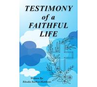 Testimony of a Faithful Life