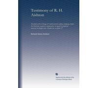 Testimony of R. H. Aishton: President of the Chicago & north western railway company, before the Interstate commerce commission, in regard to proposed ... in freight rates. Docket no. ex parte 57