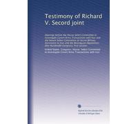 Testimony of Richard V. Secord joint: Hearings before the House Select Committee to Investigate Covert Arms Transactions with Iran and the Senate ... One Hundredth Congress, first session