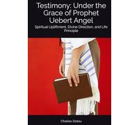 Testimony: Under the Grace of Prophet Uebert Angel: Spiritual Upliftment, Divine Direction, and Life Principle