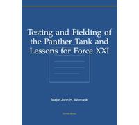 Testing and Fielding of the Panther Tank and Lessons for Force XXI (Kdp Print Rescue)