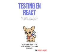 Testing en React: Guía práctica con Jest y React Testing Library