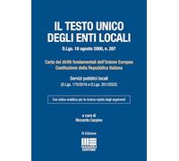 Testo unico degli Enti locali (D.Lgs. 18 agosto 2000, n. 267). Carta dei diritti fondamentali dell'Unione Europea Costituzione della Repubblica Italiana (I codici Maggioli)