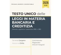 Testo unico delle leggi in materia bancaria e creditizia: Decreto Legislativo 1 settembre 1993, n. 385 - Commentato, Ragionato e Articoli Integrali (Codici Commentati e Ragionati 2026)