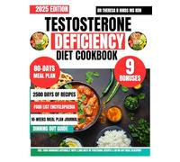 Testosterone Deficiency Diet Cookbook: Fuel Your Hormones Naturally with 2,500 Days of Functional Recipes & an 80-Day Meal Blueprint (Quick & Healthy Cookbook Series by Dr Theresa D Hinds Ms Rdn)
