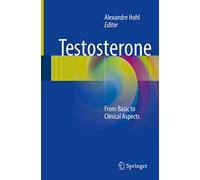 Testosterone: From Basic to Clinical Aspects
