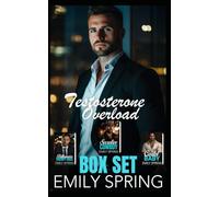 Testosterone Overload Box Set: Cartel Baby, Billionaire Grumpy Boss, Secretive Cowboy