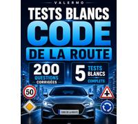 Tests blancs code de la route: Entraînez-vous efficacement, identifiez les pièges à éviter et progressez grâce à 200 questions corrigées, conçues pour ... et à aborder l’examen prêt et confiant.