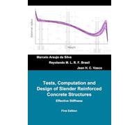 TESTS, COMPUTATION AND DESIGN OF SLENDER REINFORCED CONCRETE STRUCTURES: Effective Stiffness