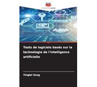 Tests de logiciels basés sur la technologie de l'intelligence artificielle
