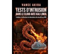 Tests d'intrusion dans le cloud avec Kali Linux: Création et utilisation de laboratoires de sécurité sur AWS