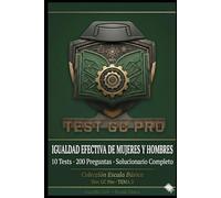 Tests Igualdad Efectiva (Tema 2) - Guardia Civil Escala Básica: 10 Tests • 200 Preguntas Tipo Test • Solucionario Completo con Texto Literal Oficial ... Pro - Escala Básica (Cabos y Guardias))