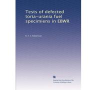 Tests of defected toria-urania fuel specimiens in EBWR