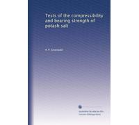 Tests of the compressibility and bearing strength of potash salt