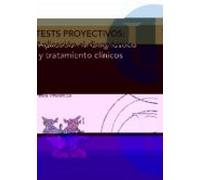 Tests Proyectivos: Aplicacion Al Diagnostico Y Tratamiento Clinic Os