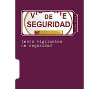 tests vigilantes de seguridad: ejercicios de autoevaluacion para vigilantes de seguridad