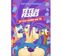 Tête de Fesses est plus célèbre que toi: 5