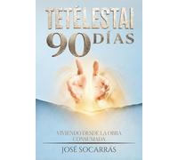 Tetélestai 90 Días: Viviendo desde la Obra Consumada!