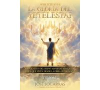 Tetélestai, la Gloria del Tetélestai: La Plenitud del Reino manifestada en los Hijos que viven desde la Obra Consumada! Tomo VII.