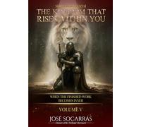 Tetélestai, the Kingdom That Rises Within You: When the Finished Work Becomes Inner! Vol V. (τετέλεσται (Tetélestai))