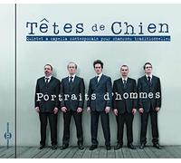 Tetes de Chien - Portraits d'hommes