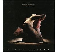 Tetes Raides - Mange Tes Morts
