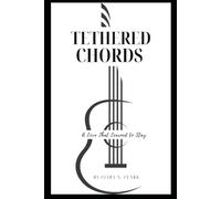 Tethered Chords: A Love That Learned to Stay