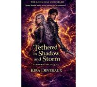 Tethered in Shadow and Storm: 2 (The Tethered Trilogy)