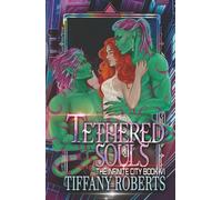 Tethered Souls (The Infinite City)