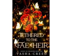 Tethered to the Fae Heir: A Fae Fantasy Romance (Court of Shadows)