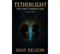 Tetherlight: The First Connection : Issue Two: 2