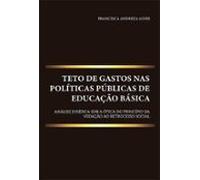 Teto De Gastos Nas Políticas Públicas De Educação Básica (ebook)
