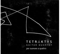 Tetraktys Guitar Quartet - Per Suonare A Quattro