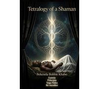 Tetralogy of a Shaman: The Full Volume