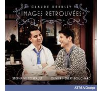 Tétreault, Stéphane - Claude Debussy: Image Retrouvees