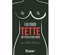 Tette. Una plastica storia d'amore (Tempesta racconta)
