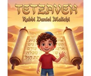 Tetzaveh: A Jewish Children's Guide to the Priestly Garments and the Holy Tabernacle: 20 (I Love The Parsha)