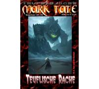 TEUFELSJÄGER Mark Tate 189-190: Teuflische Rache: „Der Teufel vergisst nie!“