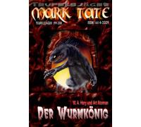 TEUFELSJÄGER Mark Tate 199-200: „Der Wurmkönig“: „Die Hölle schickt einen ihrer Fürsten!“