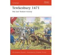 Tewkesbury 1471: The last Yorkist victory: No. 131 (Campaign)