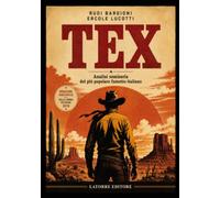 TEX: Analisi semiseria del più popolare fumetto italiano