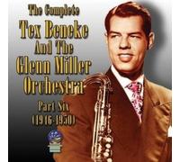 Tex Beneke / Glenn Miller Orchestra - The Complete Part Six 1946-1950