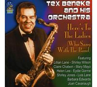 Tex Beneke & His Orchestra - Here's to the Ladies (who sand with the Band)