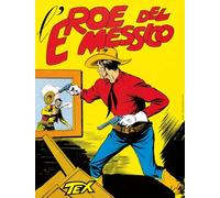 Tex collezione book. L' eroe del Messico (Vol. 4)