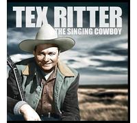 Tex Ritter - The Singing Cowboy
