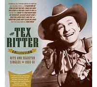 Tex Ritter - The Tex Ritter Collection - Hits and Selected Singles 1933-61