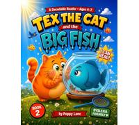 Tex the Cat and the Big Fish: Dyslexia Book for Kids - Decodable Sh, Ch, and Th Digraph Phonics and Beginning Reading Practice for Ages 4-7 (Tex the Cat's Dyslexia Reading Adventures)