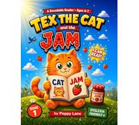 Tex the Cat and the Jam: A Decodable Reader for Dyslexic Kids - CVC Short Vowel Phonics Book for Beginning Readers Ages 4-7