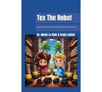 Tex The Robot: Delivery at the Docks, The Train Delivery & The Intruders